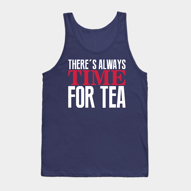 There's always time for tea Tank Top by nektarinchen